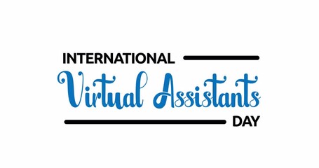 International Virtual Assistant Day text animation. Handwritten Motion Typography Animated on white background with alpha channel. Great for Remote Work Appreciation celebration