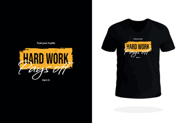 Hard Work Pays Off Goal Crusher Shirt