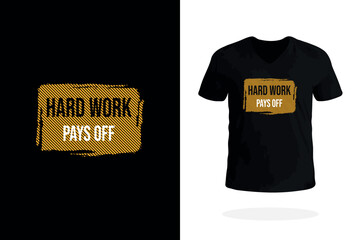 Hard Work Pays Off Success Tee