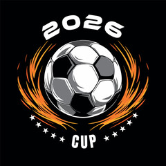 Vector illustration depicts a stylized soccer ball engulfed in flames, symbolizing the passion and excitement of the 2026 Cup. The simple yet powerful graphic is perfect for representing the upcoming 