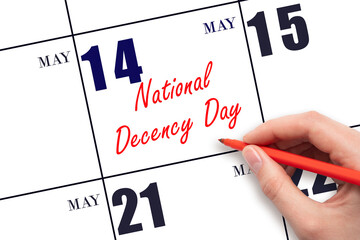 May 14. Hand writing text National Decency Day on calendar date. Save the date.