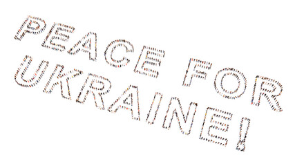 Concept conceptual large community of people forming the PEACE FOR UKRAINE message.  3d illustration metaphor for  patriotism, stop the war, freedom and democracy, human rights, love and  hope
