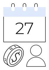 Calendar with 27 as the date, coin with dollar sign, and user outline. Ideal for finance, payroll, time tracking, budgeting, scheduling payment deadlines savings goals. Abstract line flat metaphor