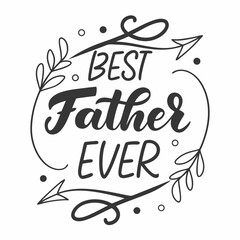 Best Father Ever: Elegant Handwritten Calligraphy Design for Father's Day
