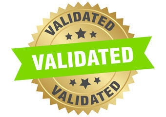 validated. validated round green and gold label isolated on transparent background