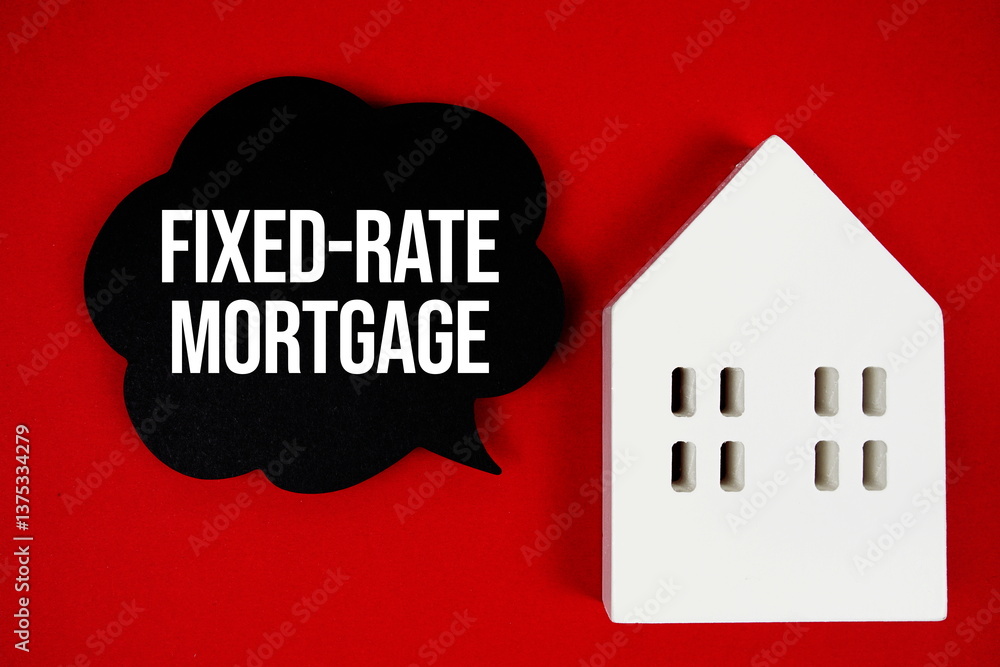 Poster fixed-rate mortgage text message on speech bubble with house model on red background