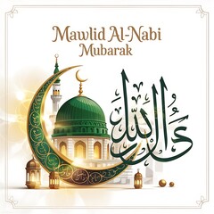Elegant Mawlid al-Nabi Celebration Design Featuring Islamic Calligraphy Green Dome Crescent Moon Lanterns Mosque Minaret the Birth of Prophet Muhammad Perfect for Religious Events Festive Greetings