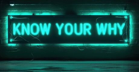 Obraz premium Glowing sign know your why in teal and blue neon mounted on textured wall with glowing cable lines and reflections