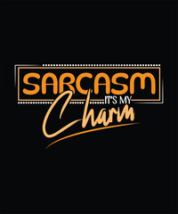 SARCASM it_s my charm t shirt design