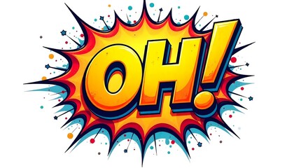 OH speech explosion pop art bubble exclamation cloud isolated on a white background