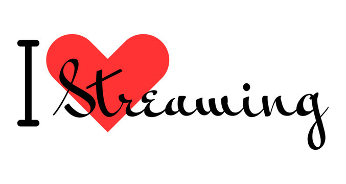 Naklejki I love Streaming creative slogan. Hand drawn letters with red heart. Vector illustration, lettering in modern design