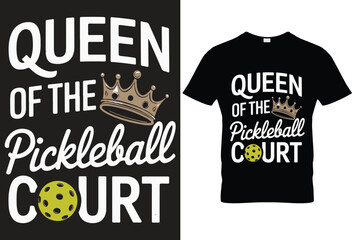 Queen of the pickleball court t-shirt design