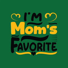Celebrate your place in the family with this witty design. "I'm Mom's Favorite" is a fun and lighthearted statement for any proud child.