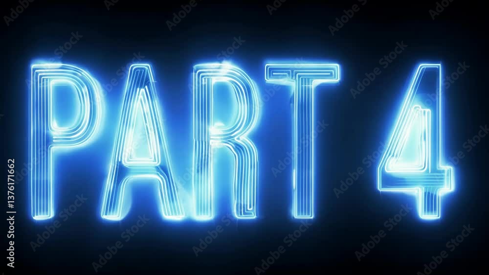 Poster part 4 is written in neon lights. the letters are blue, and the word is in white. the letters are la