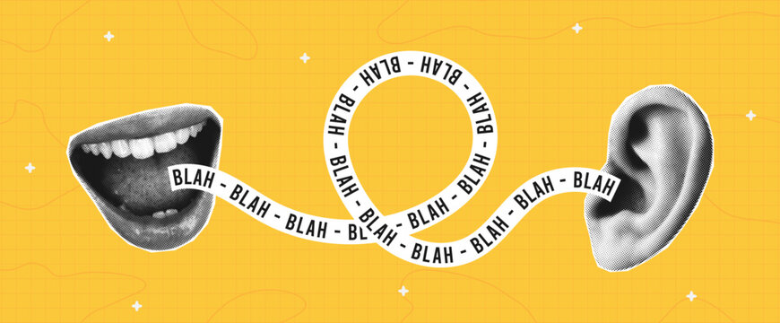 Halftone collage banner with female mouth speaks into ear and strip with text - blah blah. Halftone poster with collage elements. Concept of gossip, secret and communication. Vector.