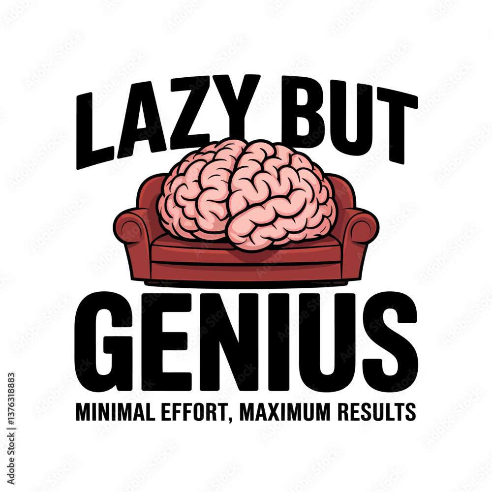 Poster funny brain design: lazy genius concept with brain on couch for effortless success