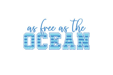 As Free As The Ocean, Retro Summer Varsity PNG Sublimation T Shirt Design
