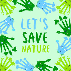 Conceptual vector illustration on the theme of environmental protection, with drawn cute palms on which flowers, trees, clouds, planets grow. Let's save nature