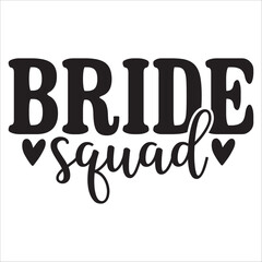 bride squad  it is one of the best design