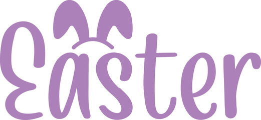 Easter typography clip art design on plain white transparent isolated background for card, shirt, hoodie, sweatshirt, apparel, tag, mug, icon, poster or badge