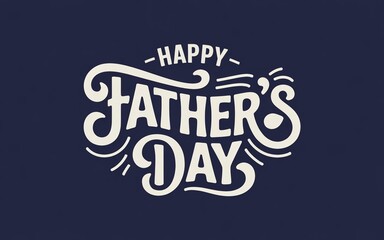 Stylish 'Happy Father's Day' text on a dark blue background with elegant typography.