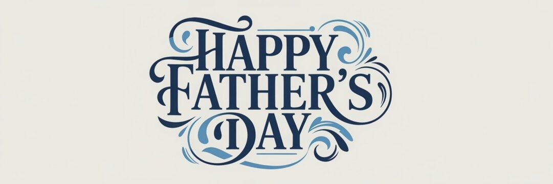 Elegant typographic artwork celebrating Father's Day with intricate flourishes.
