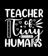 Teacher of tiny humans - Custom Printable Design Cut File for Cricut and Silhouette – Instant Download for DIY Projects