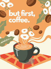 Vector illustration of a coffee cup with decorative steam, coffee beans and floral elements. Perfect for coffee quotes, cafe posters and morning-themed designs.