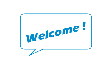 Welcome !（ようこそ！）の文字が入った、シンプルな吹き出し
