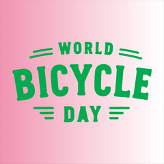 World Bicycle Day Typography Design,Vintage World Bicycle Day Vector Art,Bold Text World Bicycle Day Illustration,Cycling Celebration World Bicycle Day Design,Retro Style World Bicycle Day Typography