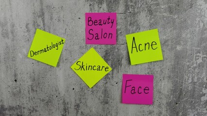 Sticky notes with handwritten words about the importance of taking care of your body. Video conveys reminder of the of skin care. In the mood for visit to the dermatologist. Cosmetology project