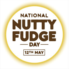 National Nutty Fudge Day Celebration Design,Nutty Fudge Day Minimalist Typography,Elegant National Nutty Fudge Day Template