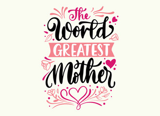 The world greatest mother lettering vector illustration