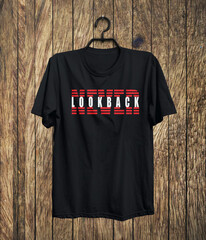 Never Look Back T Shirt Design Photos