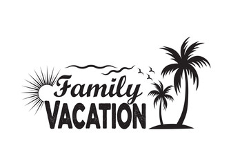 Obraz premium Family Vacation vector, Family Vacation clipart, Family Vacation silhouette