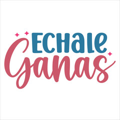 echale ganas