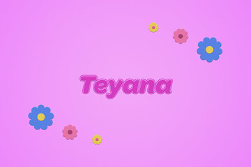 Teyana female girl name illustration in pink with blossoms, flowers