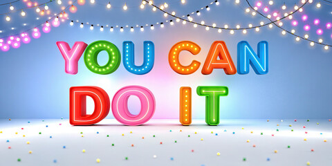 Fototapeta premium Motivation quote you can do it inspirational setting text art colorful environment bright viewpoint