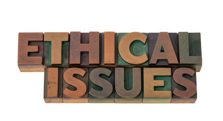 Rustic Letterpress Printing Blocks Forming The Phrase Ethical Issues On Clean White Background