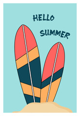 Poster design, poster with surfboards. The concept of rest and summer holidays. It is ideal for posting a post or banner about the summer sale. Vector flat image. Hello summer.