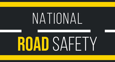 National Road safety week is observed every year in January and in May, It aims at making the roads and streets safer. Vector illustration