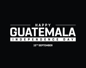 Fototapeta premium Happy Guatemala Independence Day on a black background, Vector design of Independence Day of Guatemala, Typographic Design of Guatemala National Day, Flag typography of Guatemala