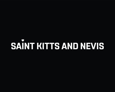 I love Saint Kitts and Nevis, I love Saint Kitts and Nevis typographic design with flag typography and heart on black background, Vector design of I love Saint Kitts and Nevis