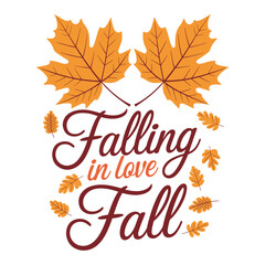 Falling in love fall vector design, Autumn typography t shirt design