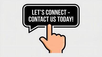 A hand pointing to a speech bubble that says Let's Connect - Contact Us Today!
