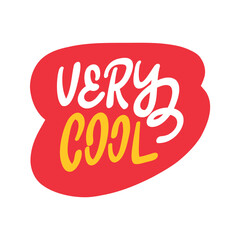 Very Cool! Hand Lettering in Pink Speech Bubble 