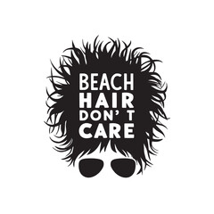 Beach hair don't care vector design, beach hair t shirt design