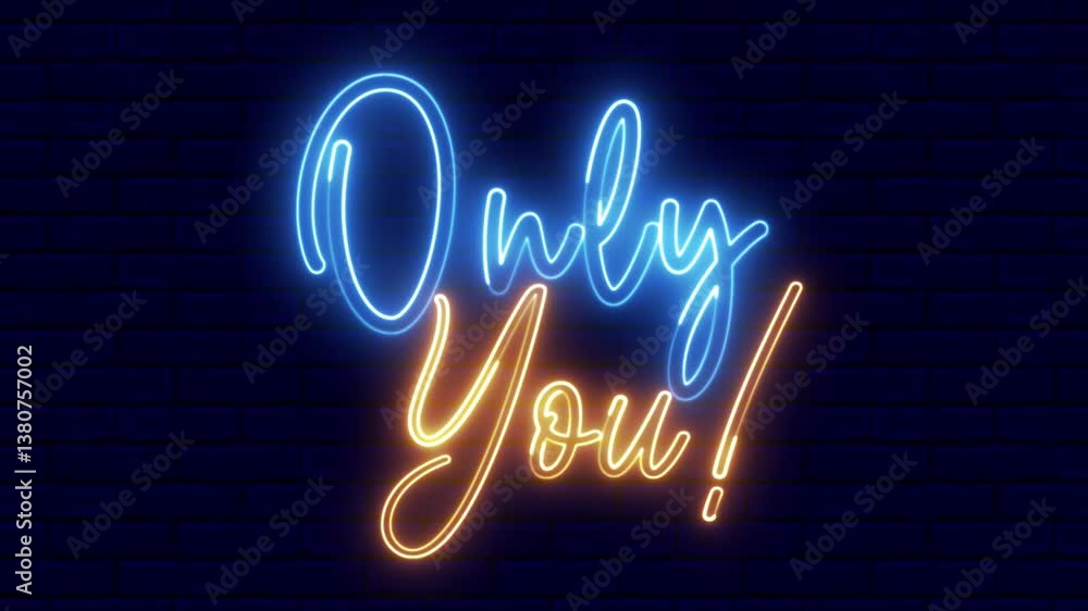 Poster only you neon sign. only you text font with neon light. luminous and shimmering haze inside the lett