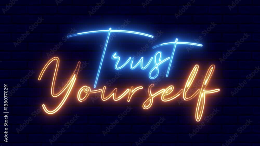 Poster trust yourself neon sign. trust yourself text font with neon light. luminous and shimmering haze ins