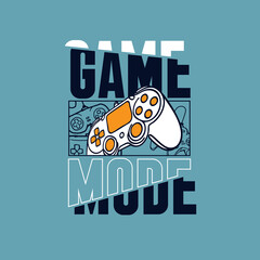 Game Mode joystick typography vector graphic tee print design